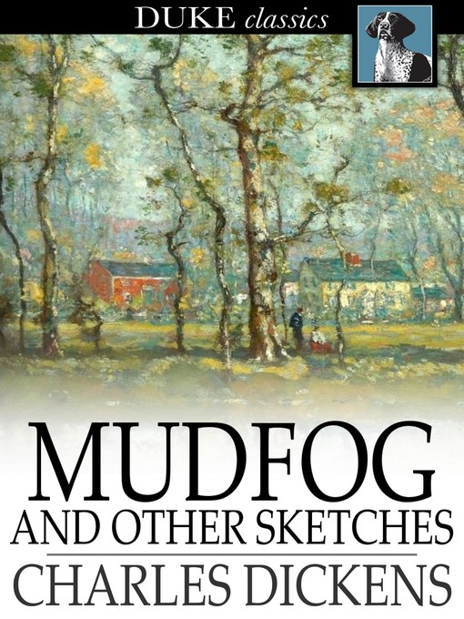 Titeldetails für Mudfog and Other Sketches nach Charles Dickens - Verfügbar